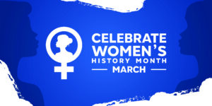 March is women's history month