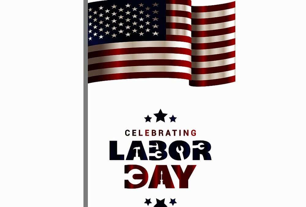 Labor Day is Monday, Sept. 7th